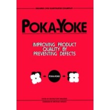 Poka-Yoke : Improving Product Quality by Preventing Defects